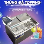 Thùng đá inox topping giữ đá lâu tan hiệu quả