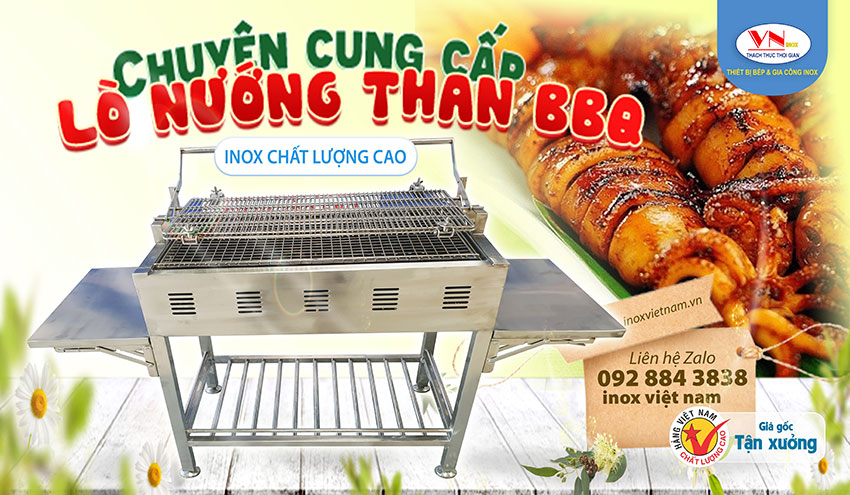Inox Việt Nam chuyên cung cấp lò nướng than inox cao cấp